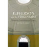Jefferson and the Virginians: Democracy, Constitutions, and Empire