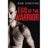 Ego of the Warrior