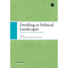 Dwelling in Political Landscapes
