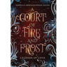 A Court of Fire and Frost: a Romeo and Juliet Retelling