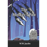 The Monkey's Paw: Illustrated Edition; Great Classic Horror Short Story.