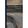 Echoes From the Gnosis