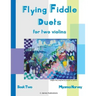 Flying Fiddle Duets for Two Violins, Book Two
