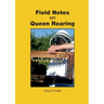 Field Notes on Queen Rearing