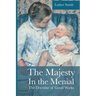The Majesty in the Menial: The Doctrine of Good Works