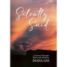 Silently Said: A Journey Through Illness and Addiction