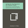 Letter to the President on Foreign Trade: And a Letter to the President on International Credits for Foreign Trade and Other Purposes 1896-1933