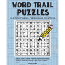 Word Trail Puzzles: 100 path-finding puzzles featuring solutions