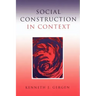 Social Construction in Context