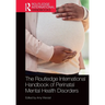 The Routledge International Handbook of Perinatal Mental Health Disorders