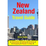 New Zealand Travel Guide: Attractions, Eating, Drinking, Shopping & Places To Stay