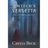 A Witch's Vendetta: Book 1 of the Moonlight Chronicles