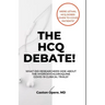The Hcq Debate!: What Did Researchers Hide About Hydroxychloroquine?
