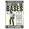Clearing the Bases: The Greatest Baseball Debates of the Last Century