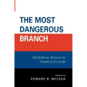 The Most Dangerous Branch: The Judicial Assault on American Culture