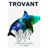 Trovant: Book 2 in the Alaster Trilogy