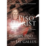 Piso Christ: A Book of the New Classical Scholarship