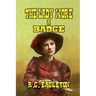 The Lady Wore A Badge