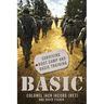 Basic: Surviving Boot Camp and Basic Training
