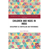 Children and Ngos in India: Development as Storytelling and Performance