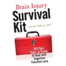 Brain Injury Survival Kit: 365 Tips, Tools & Tricks to Deal with Cognitive Function Loss