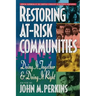 Restoring At-Risk Communities: Doing It Together and Doing It Right