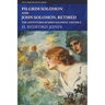 Pilgrim Solomon and John Solomon, Retired: The Adventures of John Solomon, Volume 8