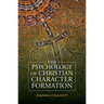 The Psychology of Christian Character Formation