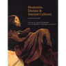 Mummies, Disease and Ancient Cultures