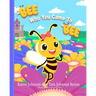 Bee Who You Came To Bee