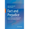 Fact and Prejudice: How to Communicate with Esoterics, Fanatics and Conspiracy Believers