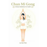 Chan Mi Gong: Chinese Meditation for Health