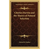 Charles Darwin and the Theory of Natural Selection