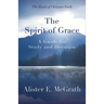 The Spirit of Grace: A Guide for Study and Devotion