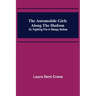 The Automobile Girls Along the Hudson; Or, Fighting Fire in Sleepy Hollow