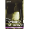 The Invisible Influence