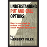 Understanding Put and Call Options; How to Use Them to Reduce Risk in Your Stock Market Operations