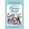 South Shore Phrase Book: A New, Revised and Expanded Nova Scotia Dictionary