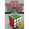 Creative Problem Solving Techniques To Change Your Life