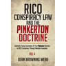 RICO Conspiracy Law and the Pinkerton Doctrine: Judicially Fusing Symmetry Of The Pinkerton Doctrine to RICO Conspiracy Through Mediate Causation