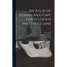 An Atlas of Human Anatomy for Students and Physicians; v.3-4