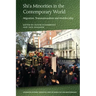 Shi'a Minorities in the Contemporary World: Migration, Transnationalism and Multilocality