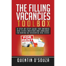 The Filling Vacancies Toolbox: A Step-By-Step Guide for Ontario Real Estate Investors and Landlords for Renting Out Residential Real Estate