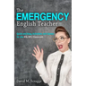 Esl/Efl: The Emergency English Teacher: Quick and Easy Activities and Games for the ESL/EFL Classroom