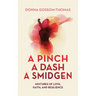 A Pinch A Dash A Smidgen: Mixtures of Love, Faith, and Resilience
