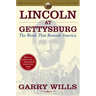 Lincoln at Gettysburg: The Words That Remade America