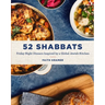 52 Shabbats: Friday Night Dinners Inspired by a Global Jewish Kitchen