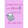 A Prescription for Beauty