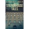 Stationhouse Tales