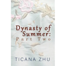 Dynasty of Summer: Part Two